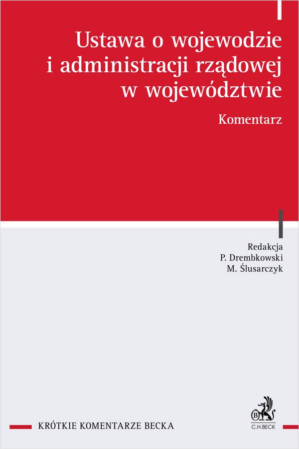 Ustawa o wojewodzie i administracji rządowej w województwie. Komentarz