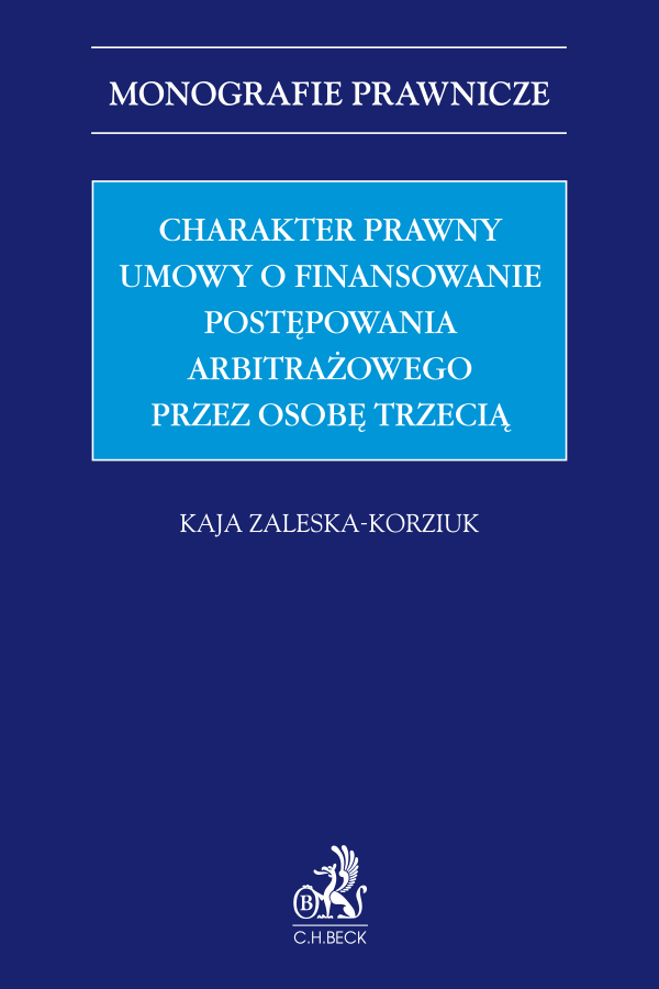 Charakter prawny umowy o finansowanie postępowania arbitrażowego przez osobę trzecią (third-party funding)