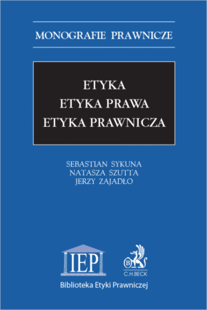 Etyka. Etyka prawa. Etyka prawnicza