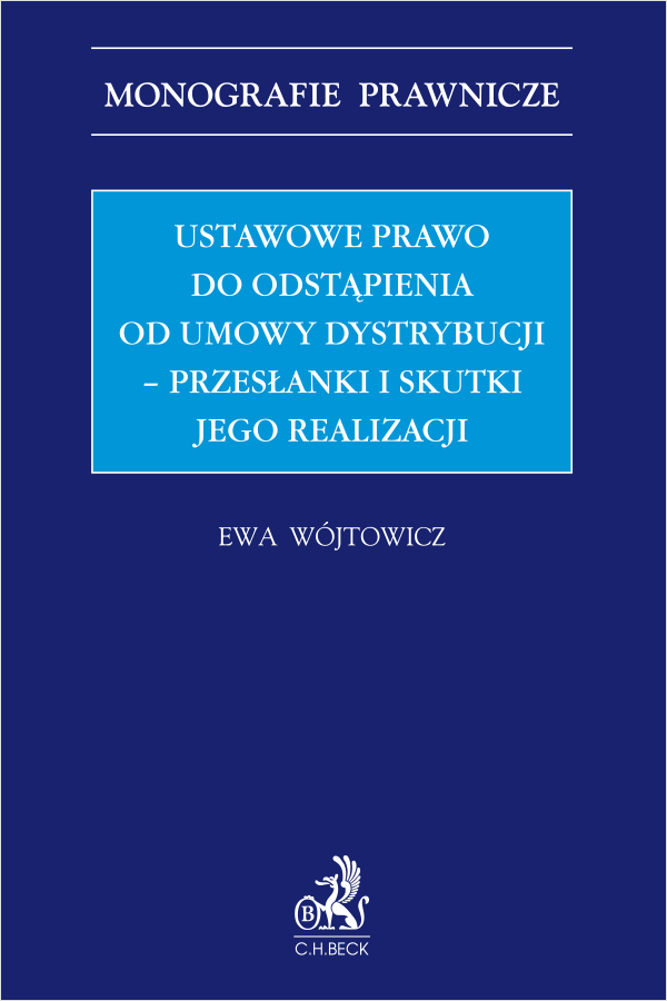 Ustawowe prawo do odstąpienia od umowy dystrybucji - przesłanki i skutki jego realizacji