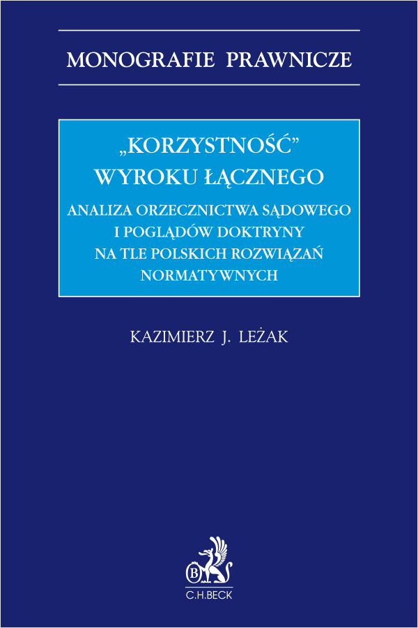 „Korzystność” wyroku łącznego. Analiza orzecznictwa sądowego i poglądów doktryny na tle polskich rozwiązań normatywnych