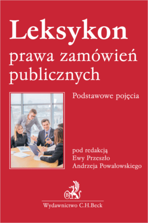 Leksykon prawa zamówień publicznych. Podstawowe pojęcia