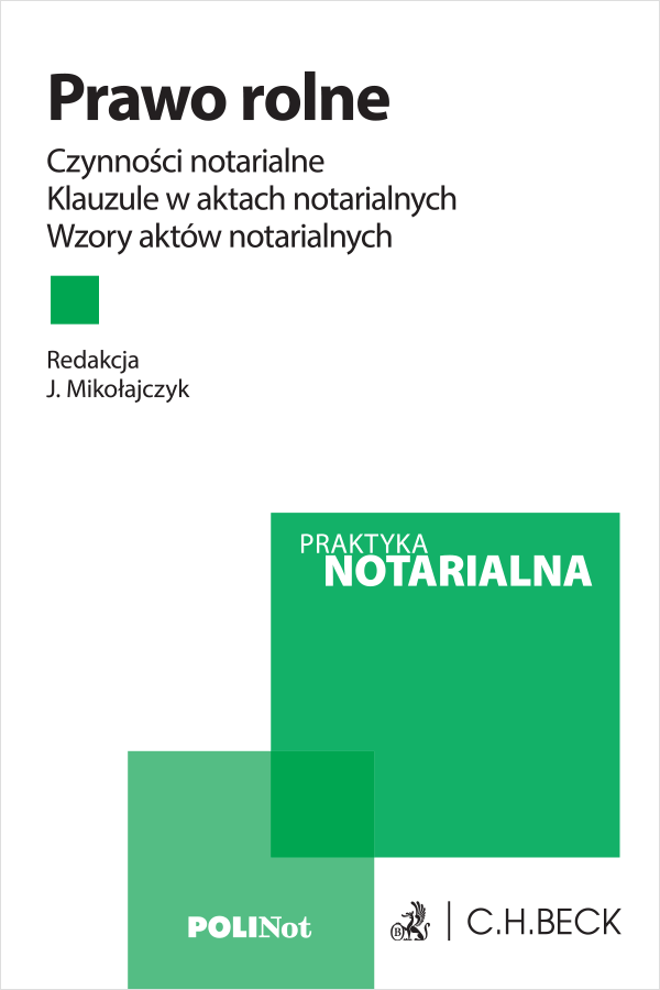 Prawo rolne. Czynności notarialne. Klauzule w aktach notarialnych. Wzory aktów notarialnych + wzory do pobrania