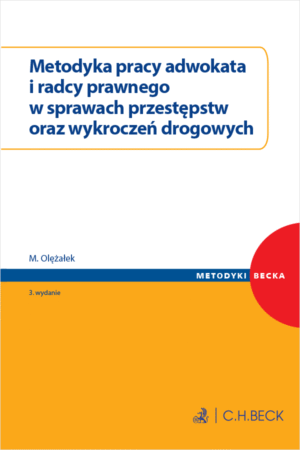 Metodyka pracy adwokata i radcy prawnego w sprawach przestępstw oraz wykroczeń drogowych