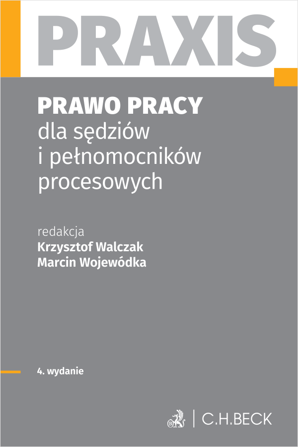 Prawo pracy dla sędziów i pełnomocników procesowych. Praxis