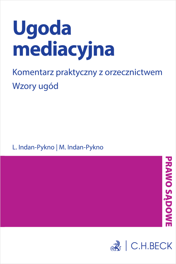 Ugoda mediacyjna. Komentarz praktyczny z orzecznictwem. Wzory ugód