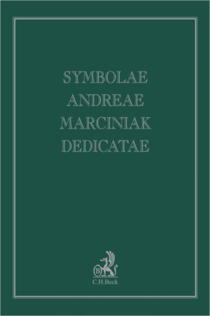 Symbolae Andreae Marciniak dedicatae. Księga jubileuszowa dedykowana Profesorowi Andrzejowi Marciniakowi