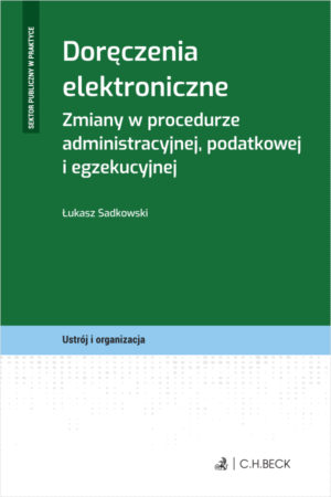 Doręczenia elektroniczne. Zmiany w procedurze administracyjnej, podatkowej i egzekucyjnej