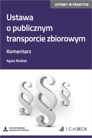 Ustawa o publicznym transporcie zbiorowym. Komentarz + wzory do pobrania