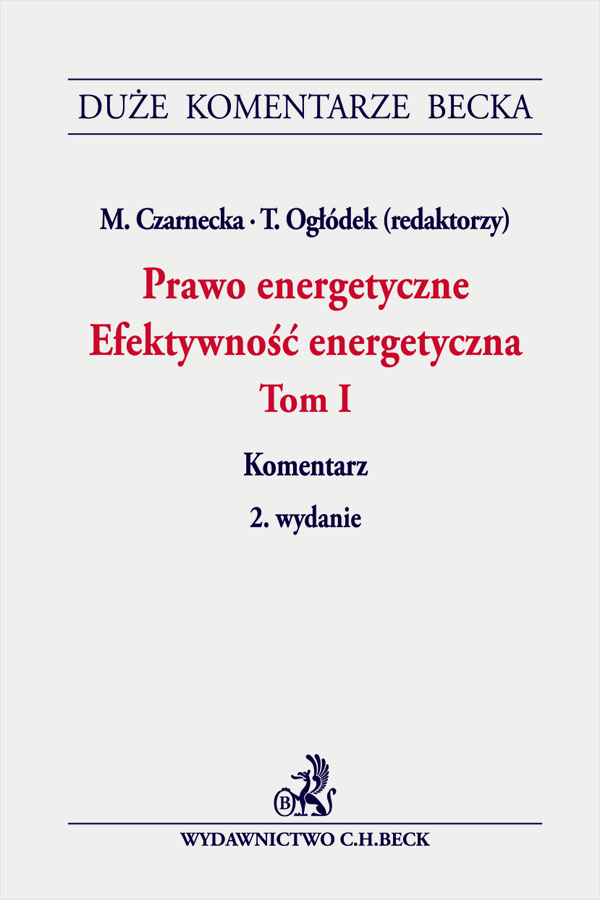 Prawo energetyczne. Efektywność energetyczna Tom I. Komentarz