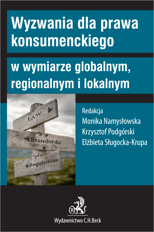 Wyzwania dla prawa konsumenckiego w wymiarze globalnym, regionalnym i lokalnym