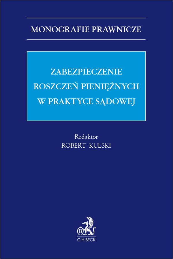 Zabezpieczenie roszczeń pieniężnych w praktyce sądowej