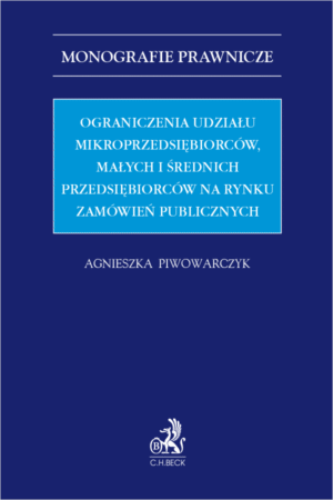 Ograniczenia udziału mikroprzedsiębiorców, małych i średnich przedsiębiorców na rynku zamówień publicznych