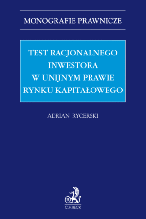 Test racjonalnego inwestora w unijnym prawie rynku kapitałowego