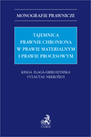 Tajemnica prawnie chroniona w prawie materialnym i procesowym