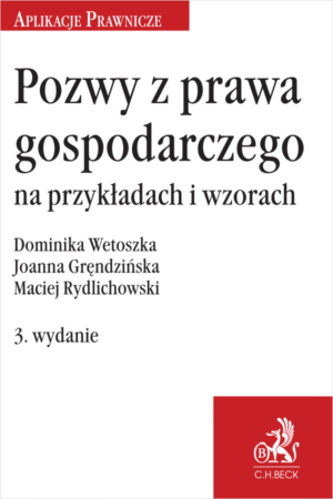 Pozwy z prawa gospodarczego na przykładach i wzorach