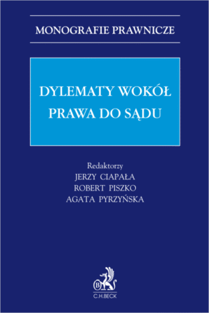 Dylematy wokół prawa do sądu
