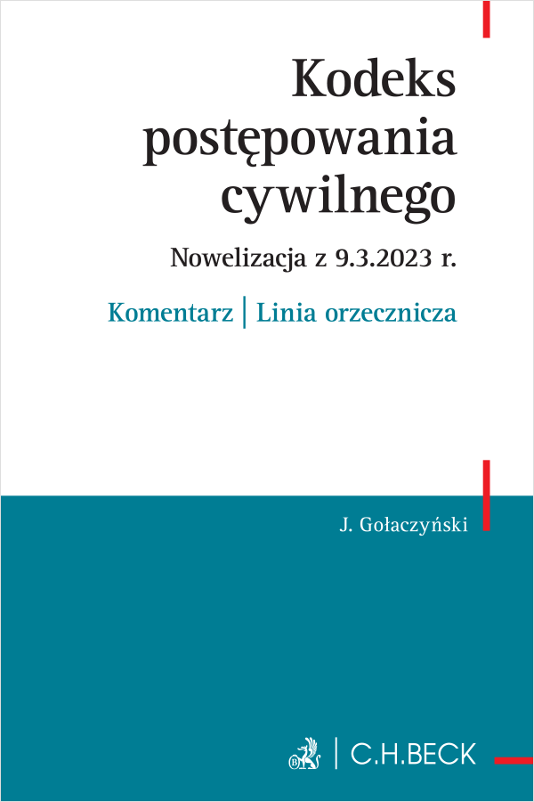 Kodeks postępowania cywilnego. Nowelizacja z 9.3.2023 r. Komentarz | Linia orzecznicza