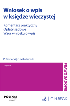 Wniosek o wpis w księdze wieczystej. Komentarz praktyczny. Opłaty sądowe. Wzór wniosku o wpis