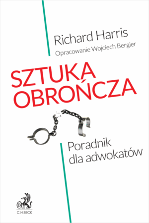 Sztuka obrończa. Poradnik dla adwokatów