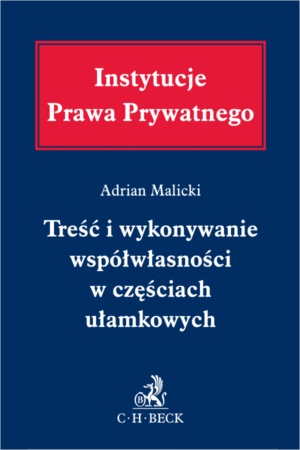 Treść i wykonywanie współwłasności w częściach ułamkowych