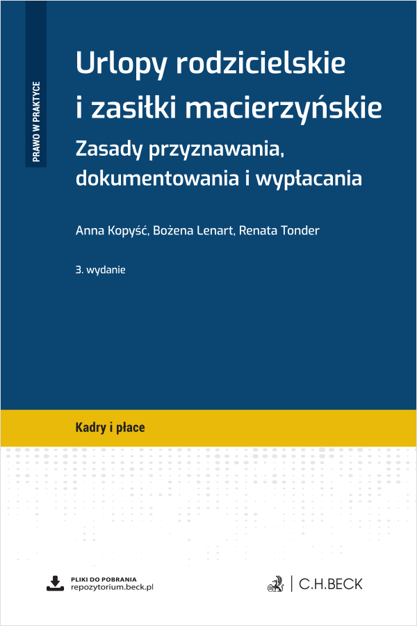 Urlopy rodzicielskie i zasiłki macierzyńskie. Zasady przyznawania, dokumentowania i wypłacania + wzory do pobrania
