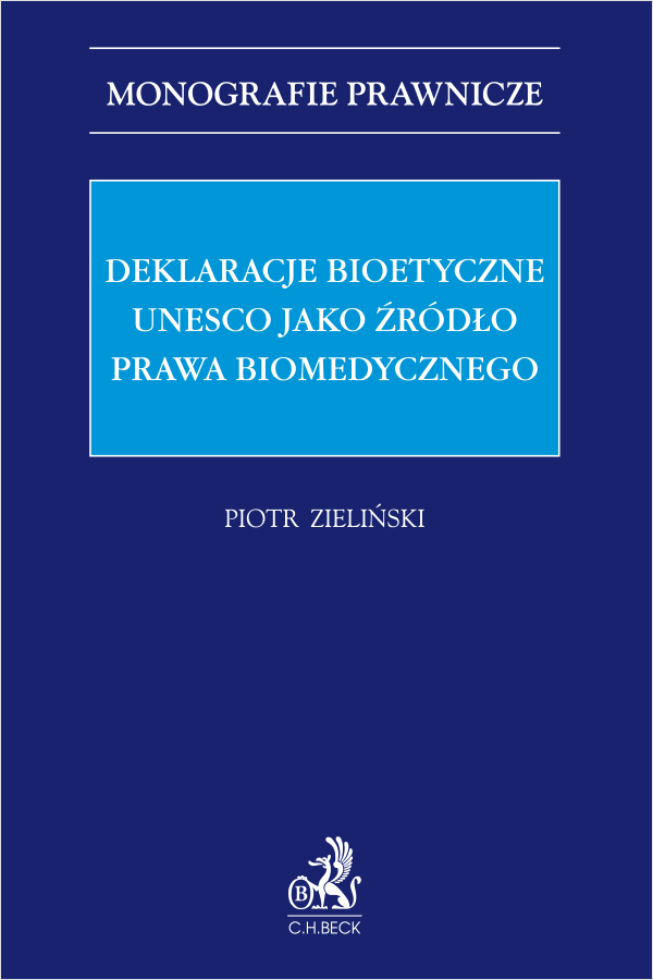 Deklaracje bioetyczne UNESCO jako źródło prawa biomedycznego