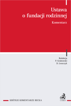 Ustawa o fundacji rodzinnej. Komentarz
