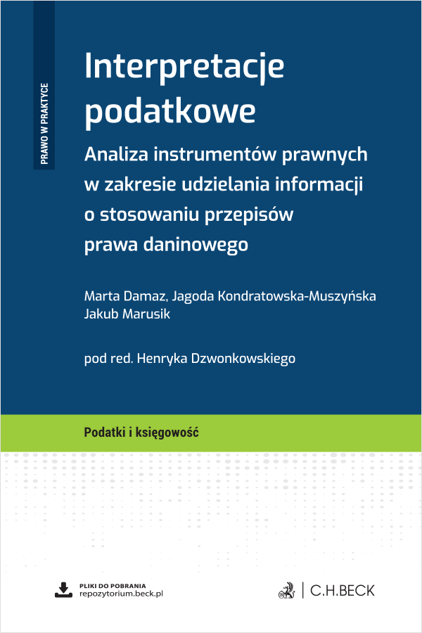 Interpretacje podatkowe. Analiza instrumentów prawnych w zakresie udzielania informacji o stosowaniu przepisów prawa daninowego + wzory do pobrania
