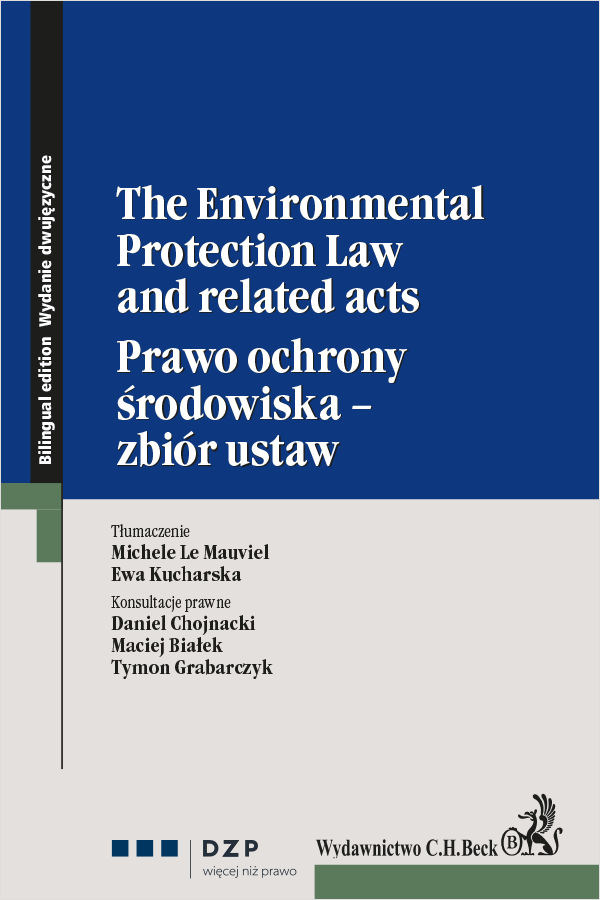 Prawo ochrony środowiska - zbiór ustaw. The Environmental Protection Law and related acts