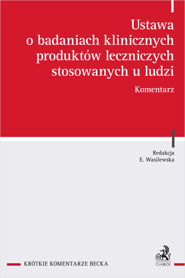 Ustawa o badaniach klinicznych produktów leczniczych stosowanych u ludzi. Komentarz