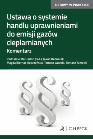 Ustawa o systemie handlu uprawnieniami do emisji gazów cieplarnianych. Komentarz