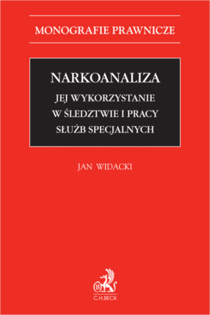 Narkoanaliza. Jej wykorzystanie w śledztwie i pracy służb specjalnych