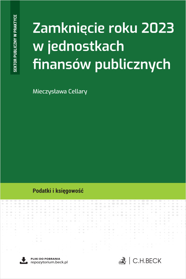 Zamknięcie roku 2023 w jednostkach finansów publicznych + wzory do pobrania
