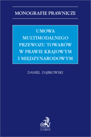Umowa multimodalnego przewozu towarów w prawie krajowym i międzynarodowym