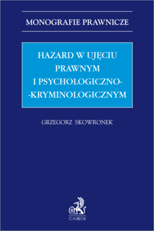 Hazard w ujęciu prawnym i psychologiczno-kryminologicznym