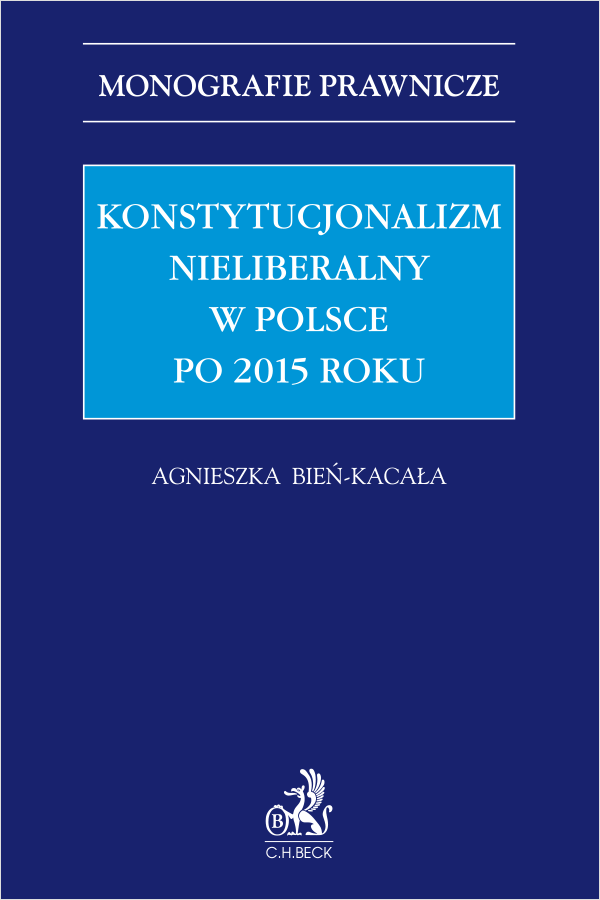 Konstytucjonalizm nieliberalny w Polsce po 2015 roku