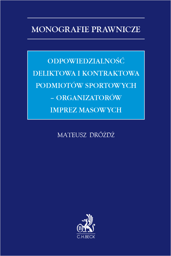 Odpowiedzialność deliktowa i kontraktowa podmiotów sportowych – organizatorów imprez masowych