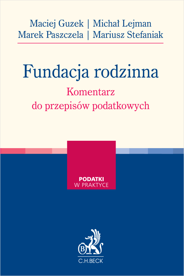 Fundacja rodzinna. Komentarz do przepisów podatkowych