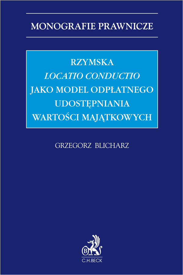 Rzymska locatio conductio jako model odpłatnego udostępniania wartości majątkowych