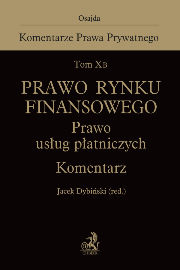 Tom X B. Prawo rynku finansowego. Prawo usług płatniczych. Komentarz