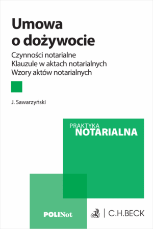 Umowa o dożywocie. Czynności notarialne. Klauzule w aktach notarialnych. Wzory aktów notarialnych + wzory do pobrania