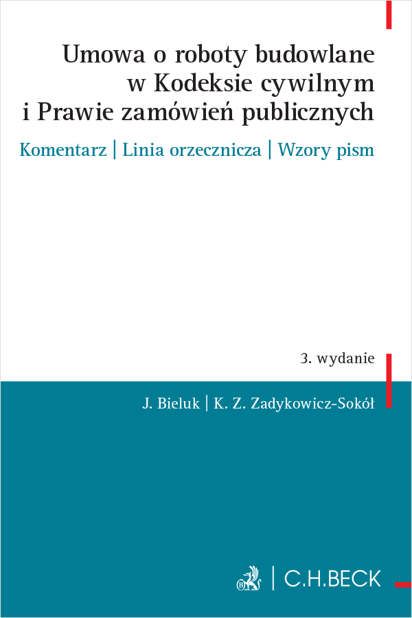 Umowa o roboty budowlane w Kodeksie cywilnym i Prawie zamówień publicznych. Komentarz | Linia orzecznicza | Wzory pism