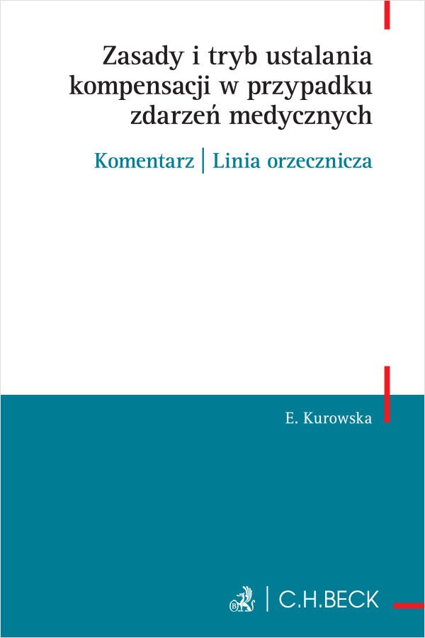 Zasady i tryb ustalania kompensacji w przypadku zdarzeń medycznych. Komentarz | Linia orzecznicza
