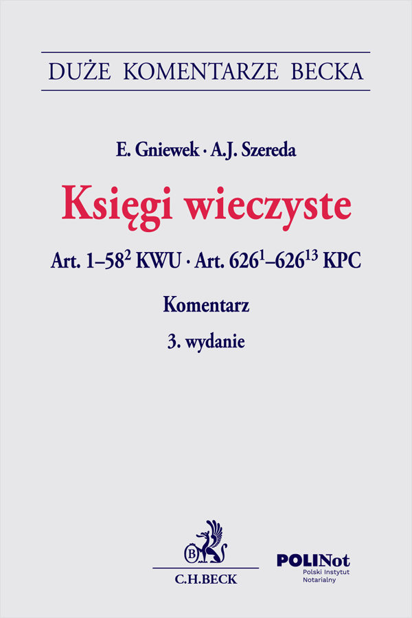 Księgi wieczyste. Art. 1-58(2) KWU. Art. 626(1)-626(13) KPC. Komentarz