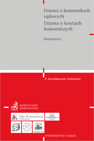 Ustawa o komornikach sądowych. Ustawa o kosztach komorniczych. Komentarz