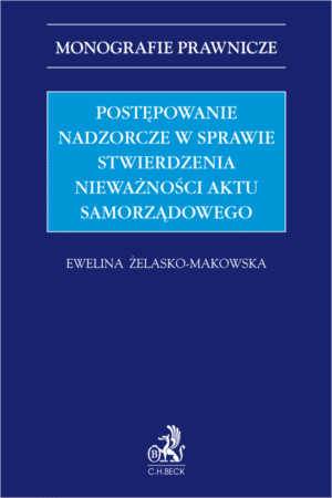 Postępowanie nadzorcze w sprawie stwierdzenia nieważności aktu samorządowego