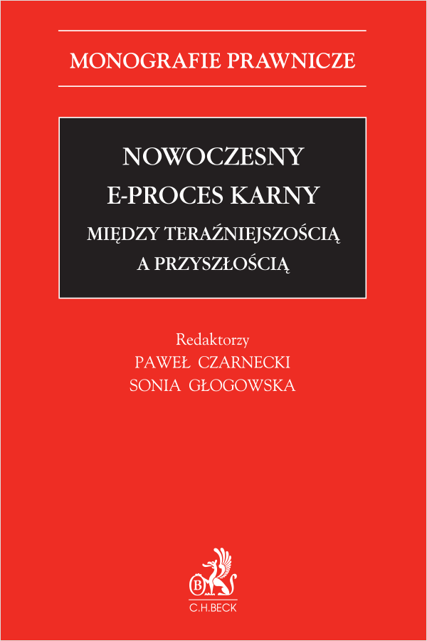 Nowoczesny e-proces karny. Między teraźniejszością a przyszłością