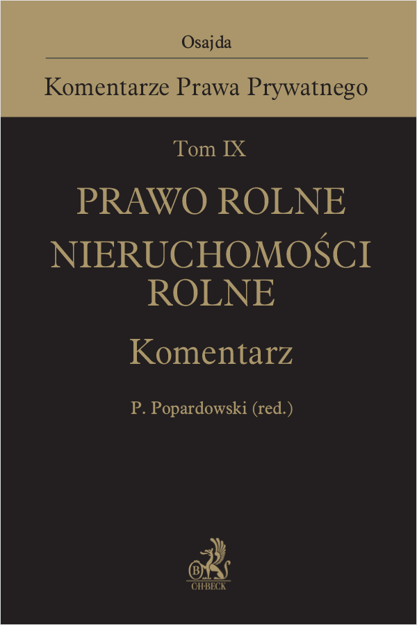Tom IX. Prawo rolne. Nieruchomości rolne. Komentarz
