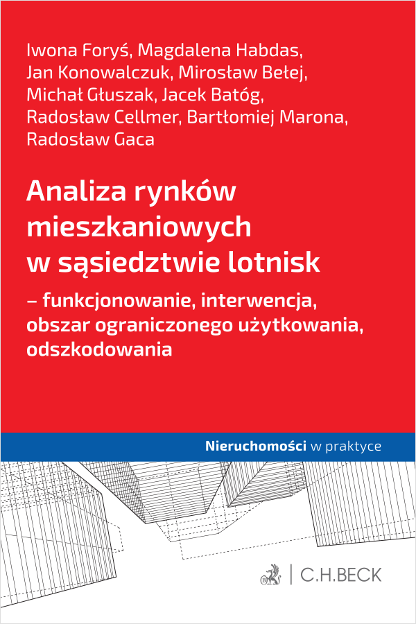 Analiza rynków mieszkaniowych w sąsiedztwie lotnisk - funkcjonowanie, interwencja, obszar ograniczonego użytkowania, odszkodowania